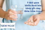 5 thói quen khiến thoái hóa khớp gối càng thêm trầm trọng. Click ngay!