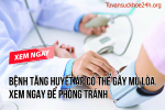 Bệnh tăng huyết áp có thể gây mù lòa. XEM NGAY để phòng tránh