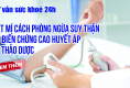 Bật mí cách phòng ngừa biến chứng cao huyết áp gây suy thận từ thảo dược